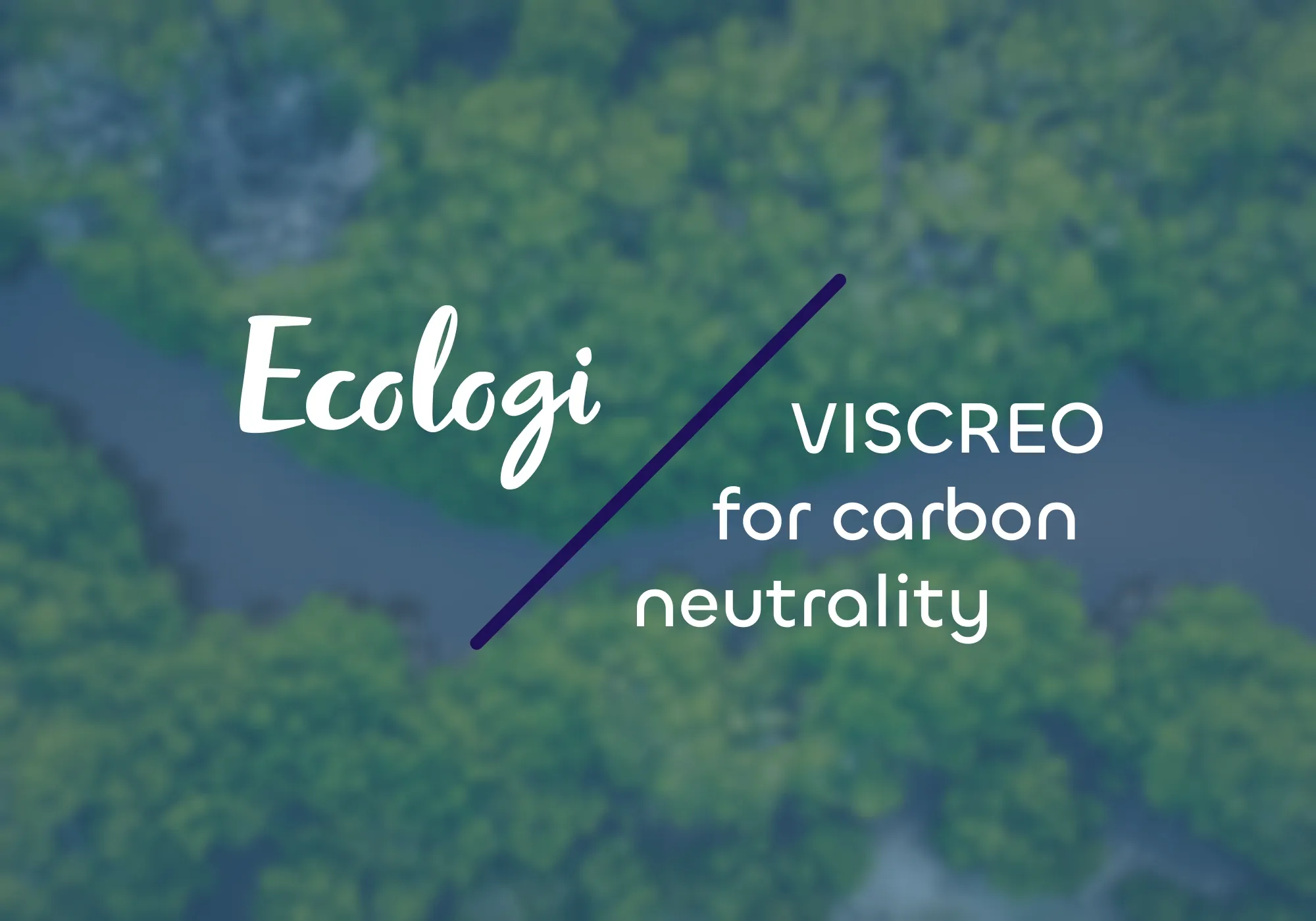 Ecologi and VISCREO logo on background of forest